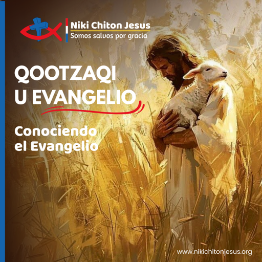 Conociendo el Evangelio en Ixil - Chajul